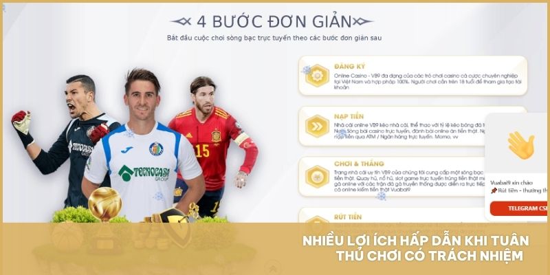 Nhiều lợi ích hấp dẫn khi tuân thủ chơi có trách nhiệm 